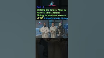 Building the Future, Atom by Atom: AI and Synthetic Biology in Materials Science! 🧬🛠️ PART 3