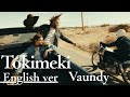 Tokimeki (English ver / Self-Arranged)/ Vaundy|AI Cover