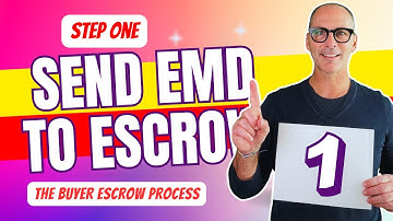 The Buyer Escrow Process: Step 1 – Send Earnest Money Deposit to Escrow