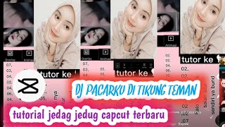 TUTORIAL CAPCUT TERBARU PACARKU DI TIKUNG TEMAN