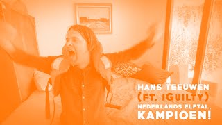 Hans Teeuwen (ft. iGuilty) - Nederlands Elftal Kampioen | Eurodance Remix