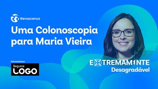 Uma Colonoscopia para Maria Vieira - Extremamente Desagradável