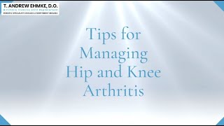 Tips for Managing Hip and Knee Arthritis by Dr. Andrew Ehmke 60 views 1 year ago 56 seconds