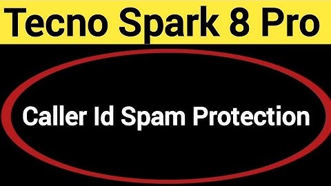 How to enable caller ID spam protection, Tecno Spark 8 Pro me spam call se Kaise band kare