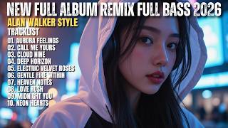 ALAN WALKER STYLE X FAZARA || NEW FULL ALBUM REMIX FULL BASS 2026