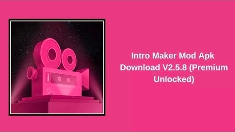 INTRO MAKER MOD APK DOWNLOAD
