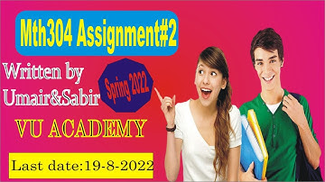 MTH304,assignment no#,2 esay solution, full concept
