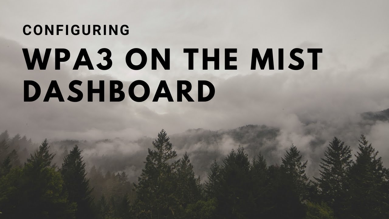 WPA3 Mist Configuration