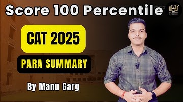 100 Percentile in CAT 2025 | How to Solve Para Summary Questions? | CAT 2025 VARC Strategy