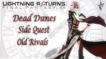 Dead Dunes [Side Quest] Old Rivals | Lightning Returns: Final Fantasy XIII | Comms