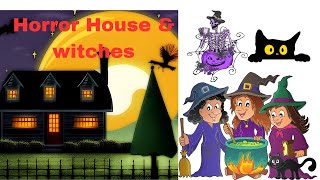 HORROR HOUSE & WITCHES  I short_stories @Fantastical_journey