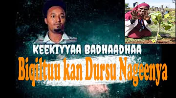 Keekiyyaa Badhaadhaa 2022 New  Oromo Music Biqiltuu kan dursu nageenya lyrics