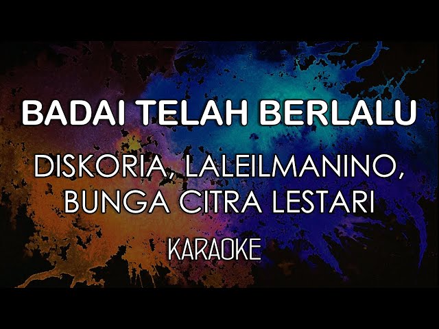 Diskoria, Laleilmanino, BCL - Badai Telah Berlalu (KARAOKE) by Midimidi class=