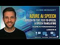 AI-900 Lesson 8 – Azure AI Speech Deep Dive (Speech-to-Text, Text-to-Speech & Speech Translation)