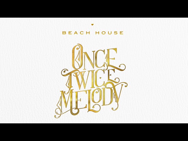 Beach House - Once Twice Melody (Full Album) class=