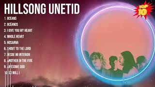 Hillsong Unetid 2024 MIX ~ Top 10 Best Songs ~ Greatest Hits ~ Full Album