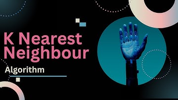 K Nearest Neighbour Algorithm | What is KNN? | Machine Learning