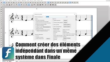 Comment créer des éléments indépendant dans un même système - Tutoriel Finale (français)
