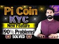 PI Coin KYC New Feature 90% Problems Solved | Pi Coin Update | Pi Network Update | Albarizon