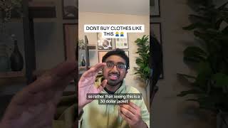 DONT cheap out when buying CLOTHES
