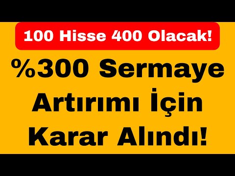 %300 Sermaye Artırımı