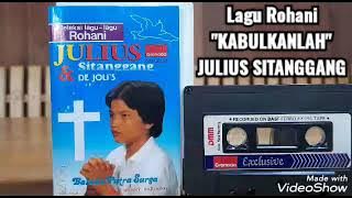 Lagu Pop  Rohani 'KABULKANLAH' JULIUS SITANGGANG