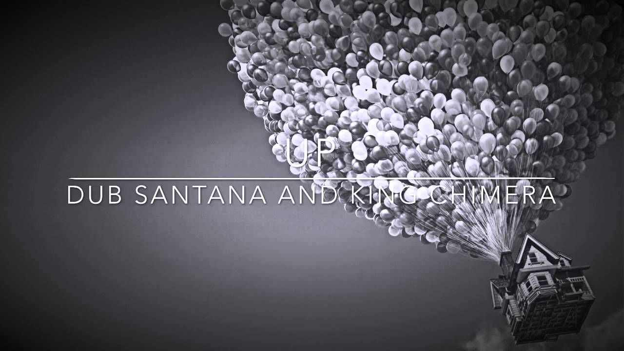 Dub Santana and King Chimera - UP