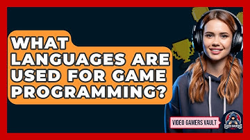What Languages Are Used For Game Programming? - Video Gamers Vault