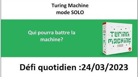 Board Game :  Turing machine 24 mars
