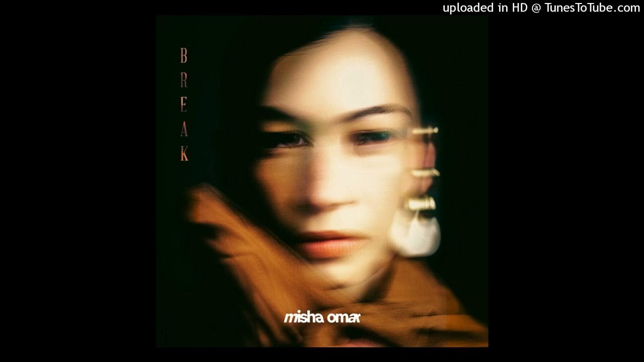 Misha Omar - Break - Composer : Melly Goeslaw (CDQ) 2025 Misha Omar - Break - Composer : Melly Goeslaw (CDQ) 2025