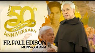 A Golden Journey: 50th Presbyteral Anniversary of Fr. Paul Edison Medina, O.Carm.