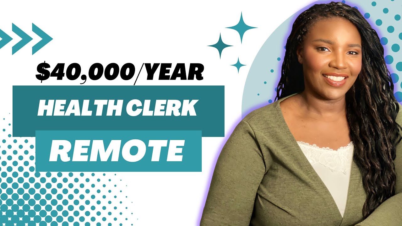 40,000 PER YEAR WORK FROM HOME ENTRY LEVEL HEALTH CLERK YouTube