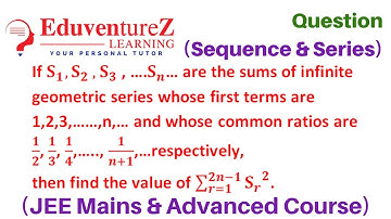 If S_1,S_(2 ), S_3 , ….S_n… are the sums of infinite geometric series whose first terms are 1,2,3,……