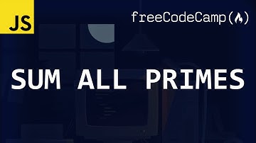 freeCodeCamp solutions - Sum All Primes