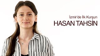 İzmir'de İlk Kurşun: Hasan Tahsin | İşgale Sıkılan Kurşun