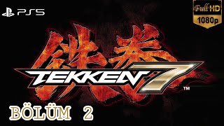 Bi̇tmeyen Bi̇r Ki̇n Nefret Tekken 7 Türkçe Bölüm 2