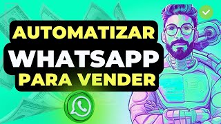 ✅Cómo hacer un CHATBOT Whatsapp para VENDER | Fácil y barato [tutorial]