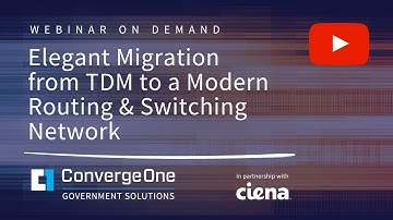 Elegant Migrations from TDM to Packet Networks with Ciena and C1Gov