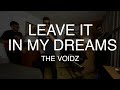 Leave it in my dreams - The Voidz cover