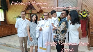 Momen Sakramen Baptisan : Elvano Dominico Huwae-GPIB Pancaran Kasih Depok 261225