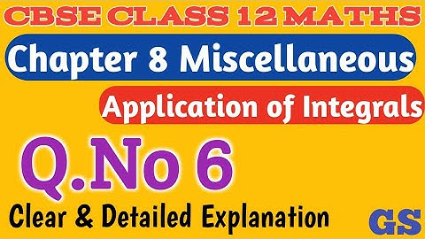 Chapter 8 - Miscellaneous (Q.No 6) - Application of Integrals | CBSE Class 12 Maths in Tamil - NCERT