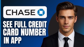 How To See Full Chase Credit Card Number In App (2025)