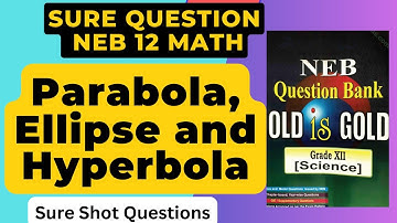 🔴 Parabola, Ellipse And Hyperbola One Shot || Class 12 NEB Math