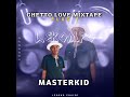 Ghetto Love Mixtape Plug 7 Masterkid Ghetto Love Mixtape Plug 7 Masterkid