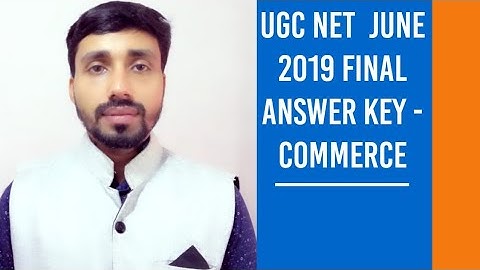 UGC NET COMMERCE FINAL ANSWER KEY OF JUNE 2019