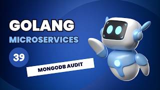 Golang Microservices Full Course #39 - Audit Service MongoDB
