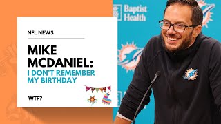 Miami Dolphins' Head Coach Mike McDaniel's Big Birthday Blunder