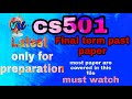 cs 501 latest final term past paper only for preparation 2021
