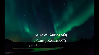 To love somebody by Jimmy Somerville Reggae