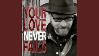 Video thumbnail of "Anthony Skinner & the Immersion Family Band - Your Love Never Fails"